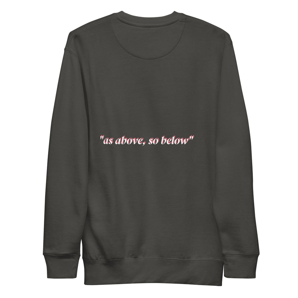 As Above So Below Unisex Premium Sweatshirt With Soft Fleece Interior For Everyday Comfort - TarotCats Co.
