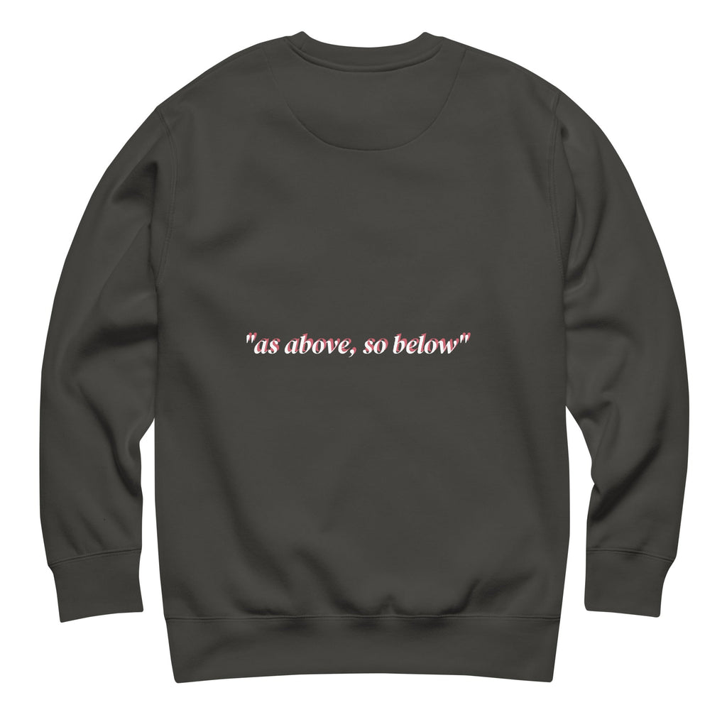As Above So Below Unisex Premium Sweatshirt With Soft Fleece Interior For Everyday Comfort - TarotCats Co.