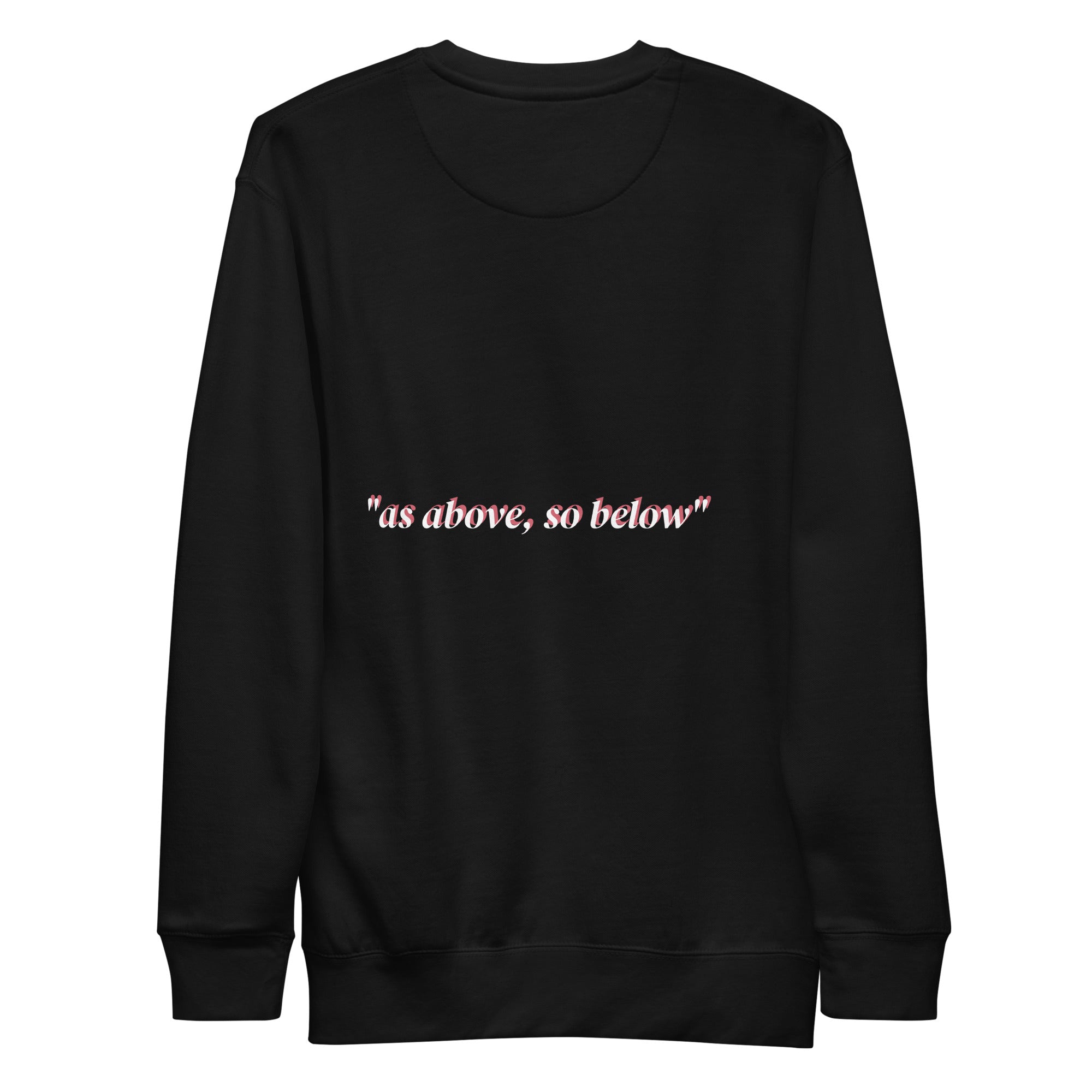 As Above So Below Unisex Premium Sweatshirt With Soft Fleece Interior For Everyday Comfort - TarotCats Co.