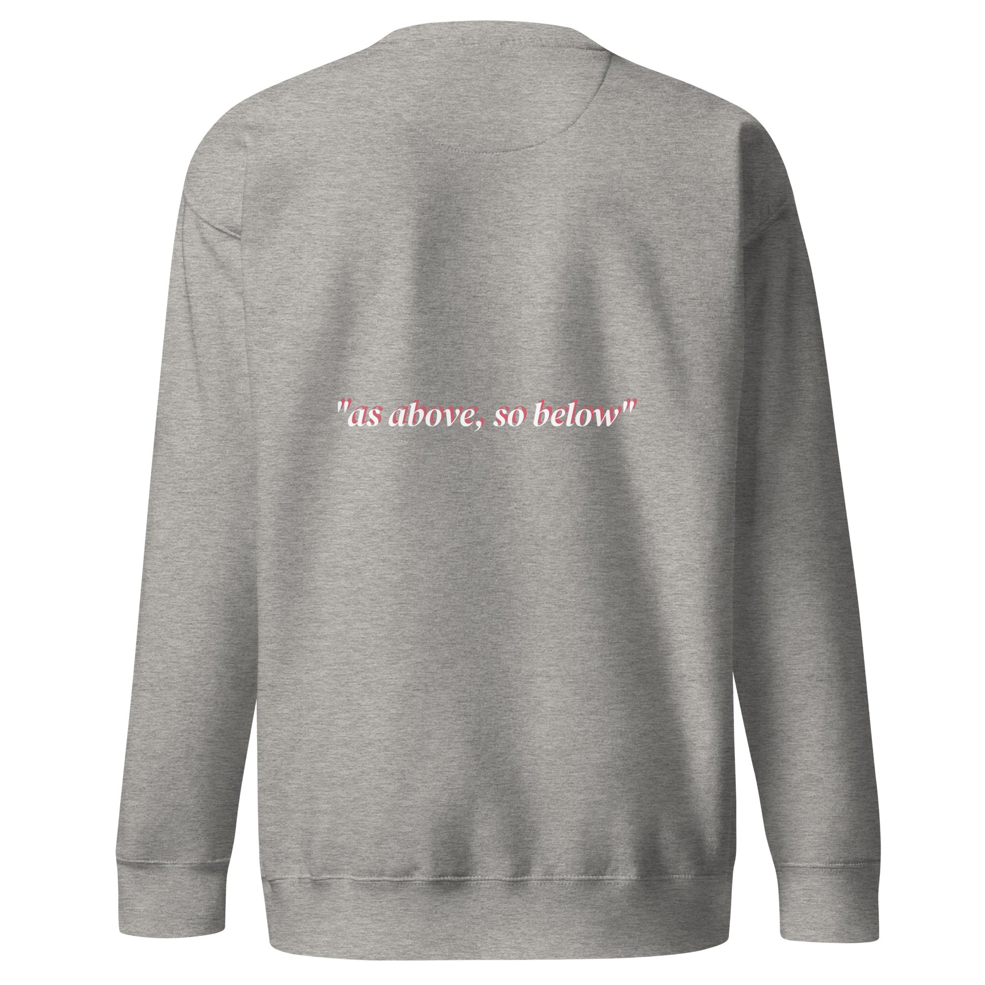 As Above So Below Unisex Premium Sweatshirt With Soft Fleece Interior For Everyday Comfort - TarotCats Co.