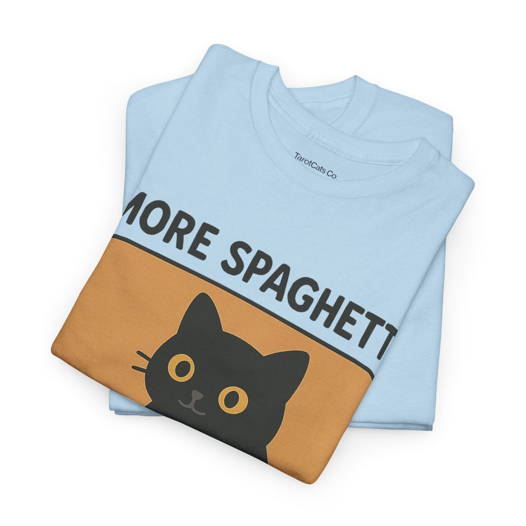 Funny Spaghetti T Shirt Unisex Tee More Spaghetti Less Upsetti Slogan 100 Percent Cotton - TarotCats Co.