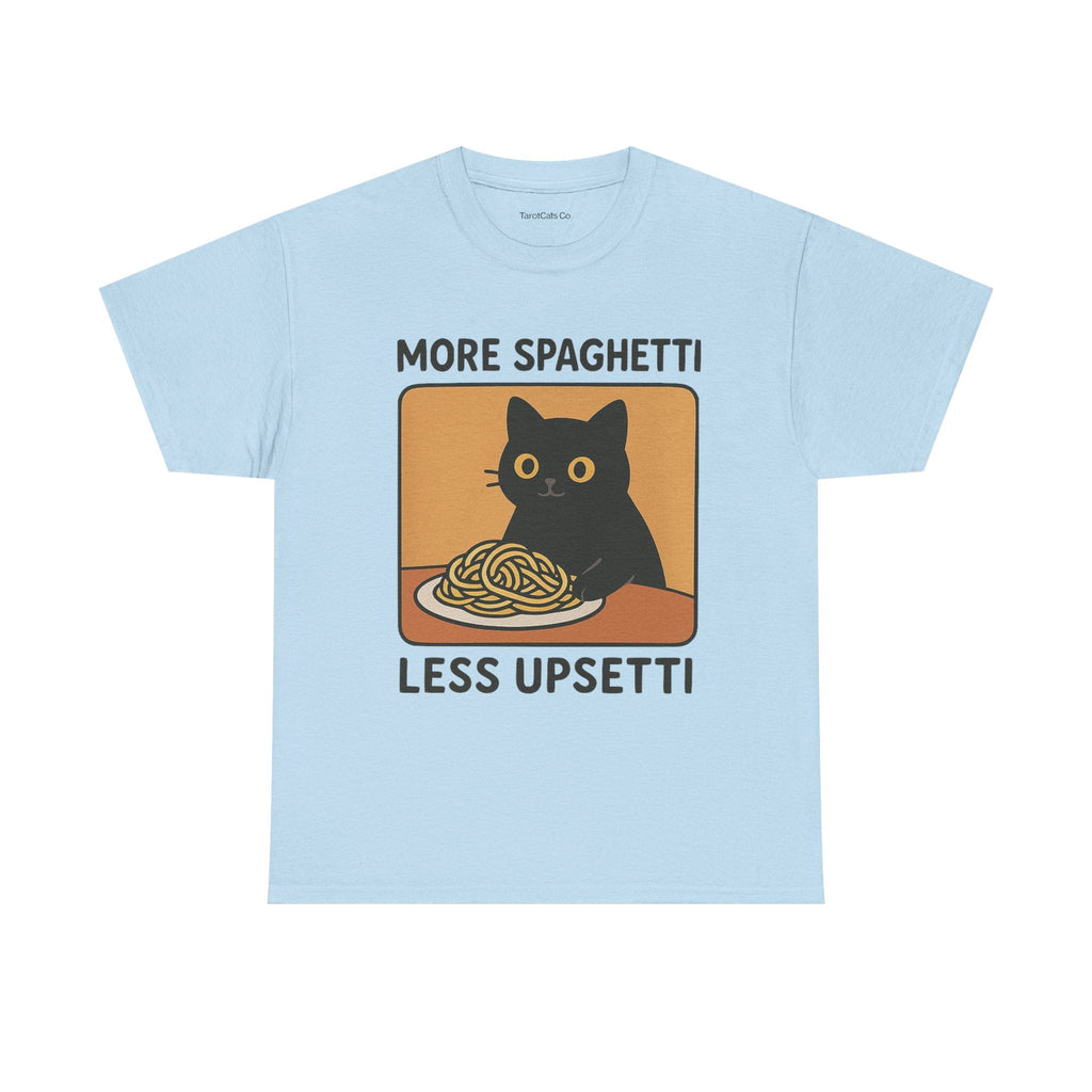 Funny Spaghetti T Shirt Unisex Tee More Spaghetti Less Upsetti Slogan 100 Percent Cotton - TarotCats Co.