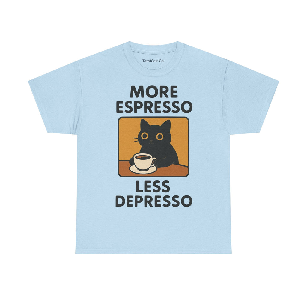 More Espresso Less Depresso - Tshirt - TarotCats Co.