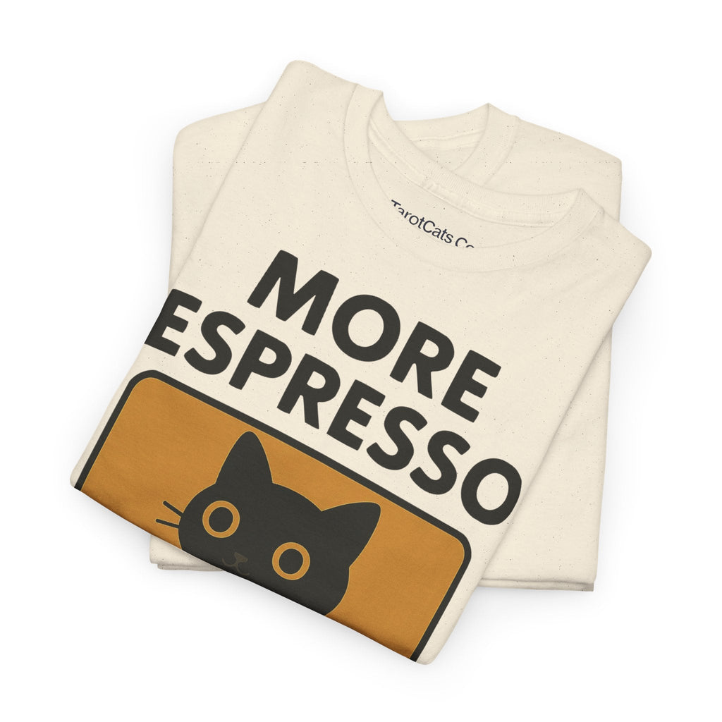 More Espresso Less Depresso - Tshirt - TarotCats Co.