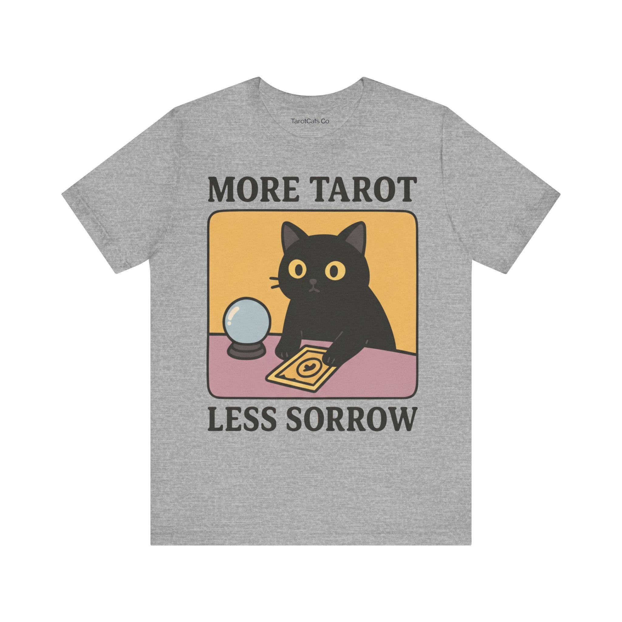 More Tarot Less Sorrow - Unisex T-shirt - TarotCats Co.