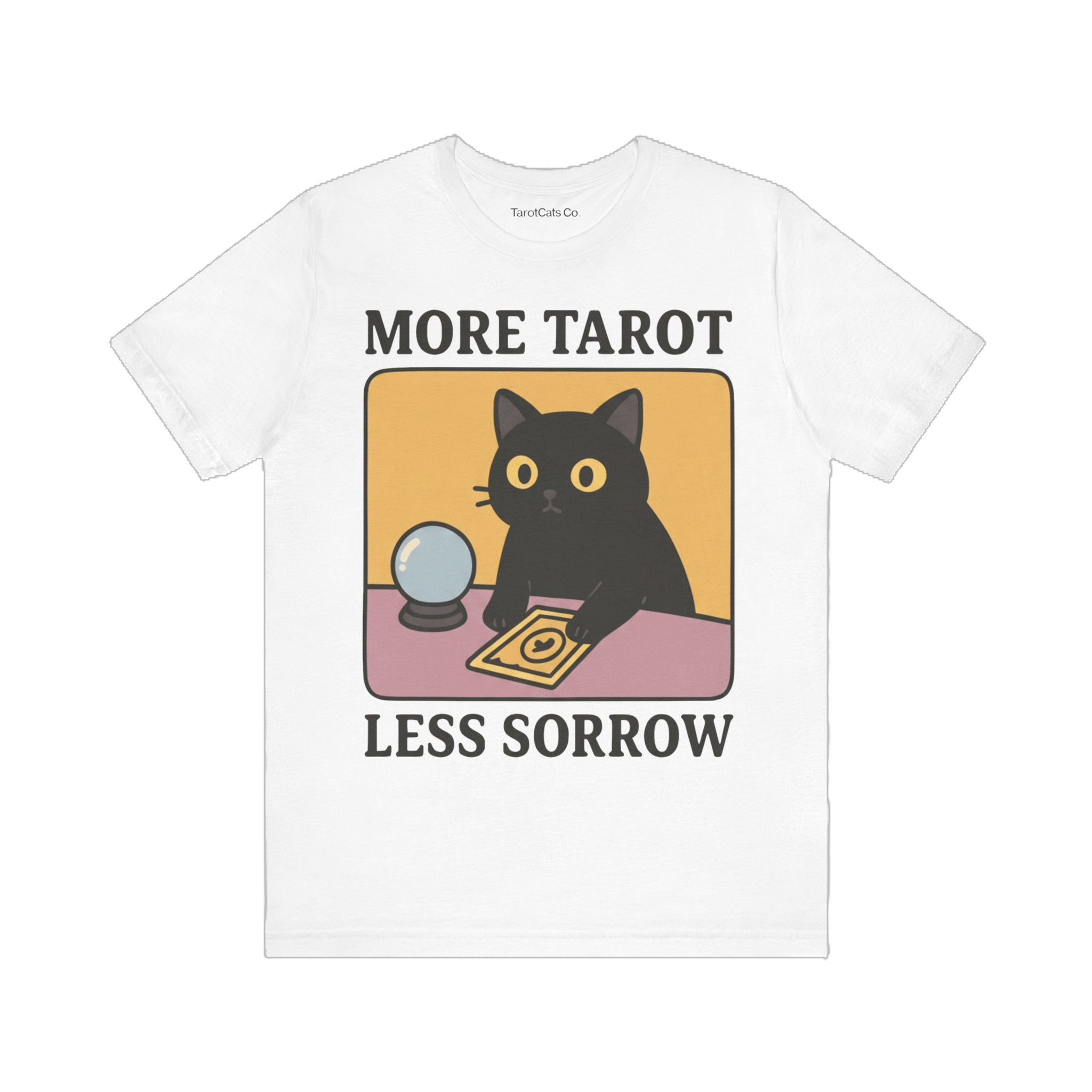 More Tarot Less Sorrow - Unisex T-shirt - TarotCats Co.