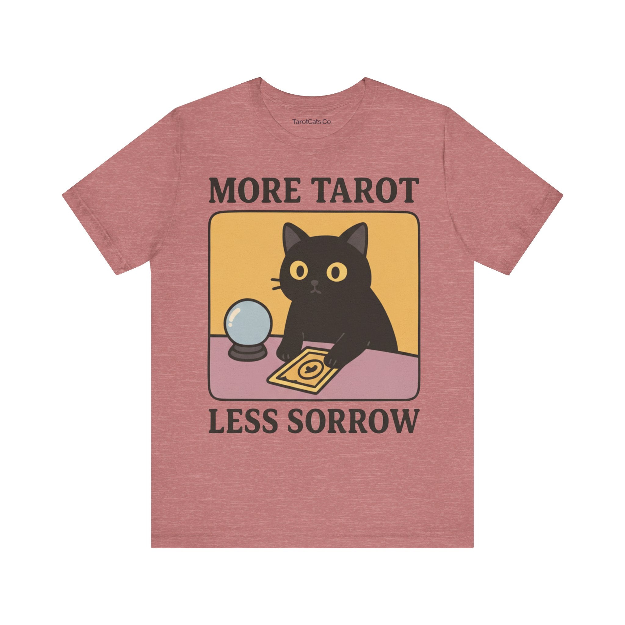 More Tarot Less Sorrow - Unisex T-shirt - TarotCats Co.