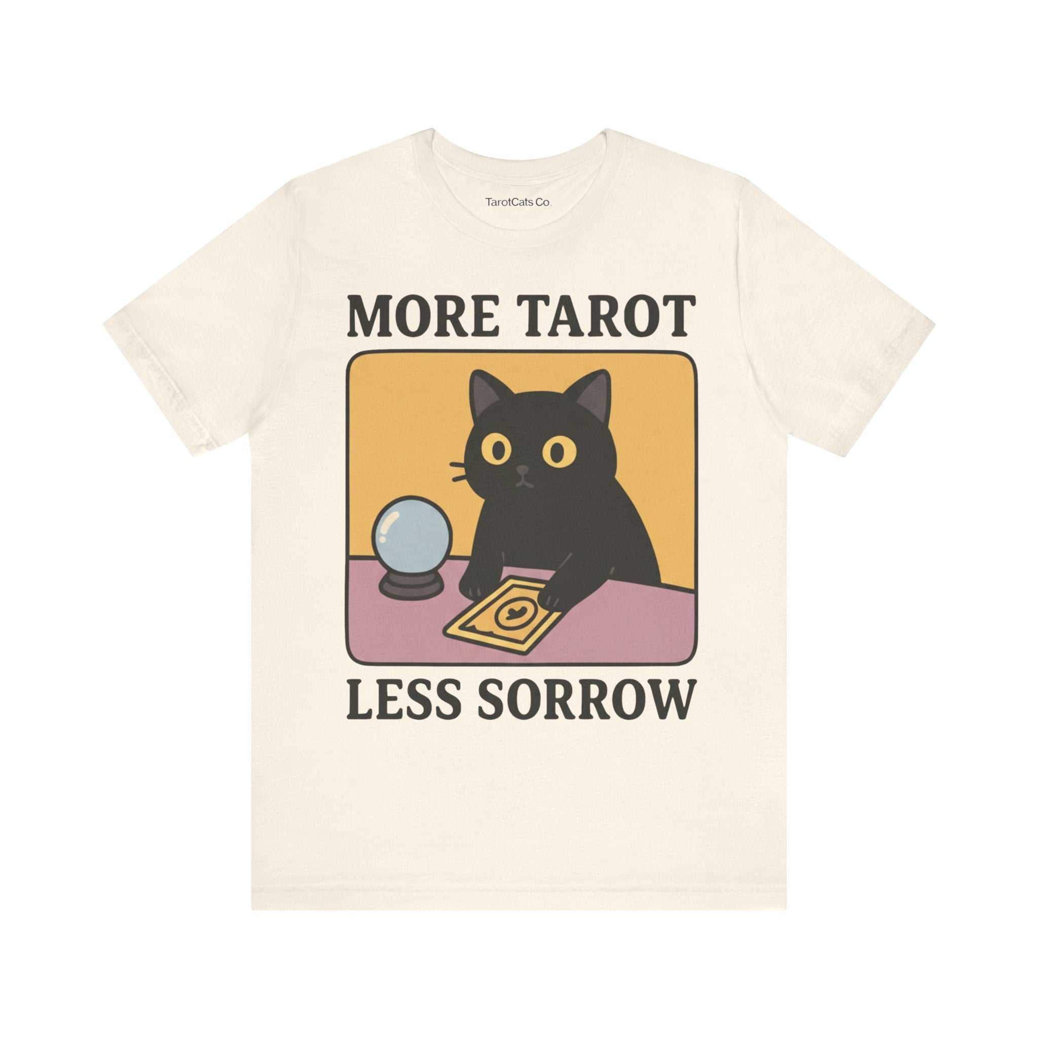 More Tarot Less Sorrow - Unisex T-shirt - TarotCats Co.