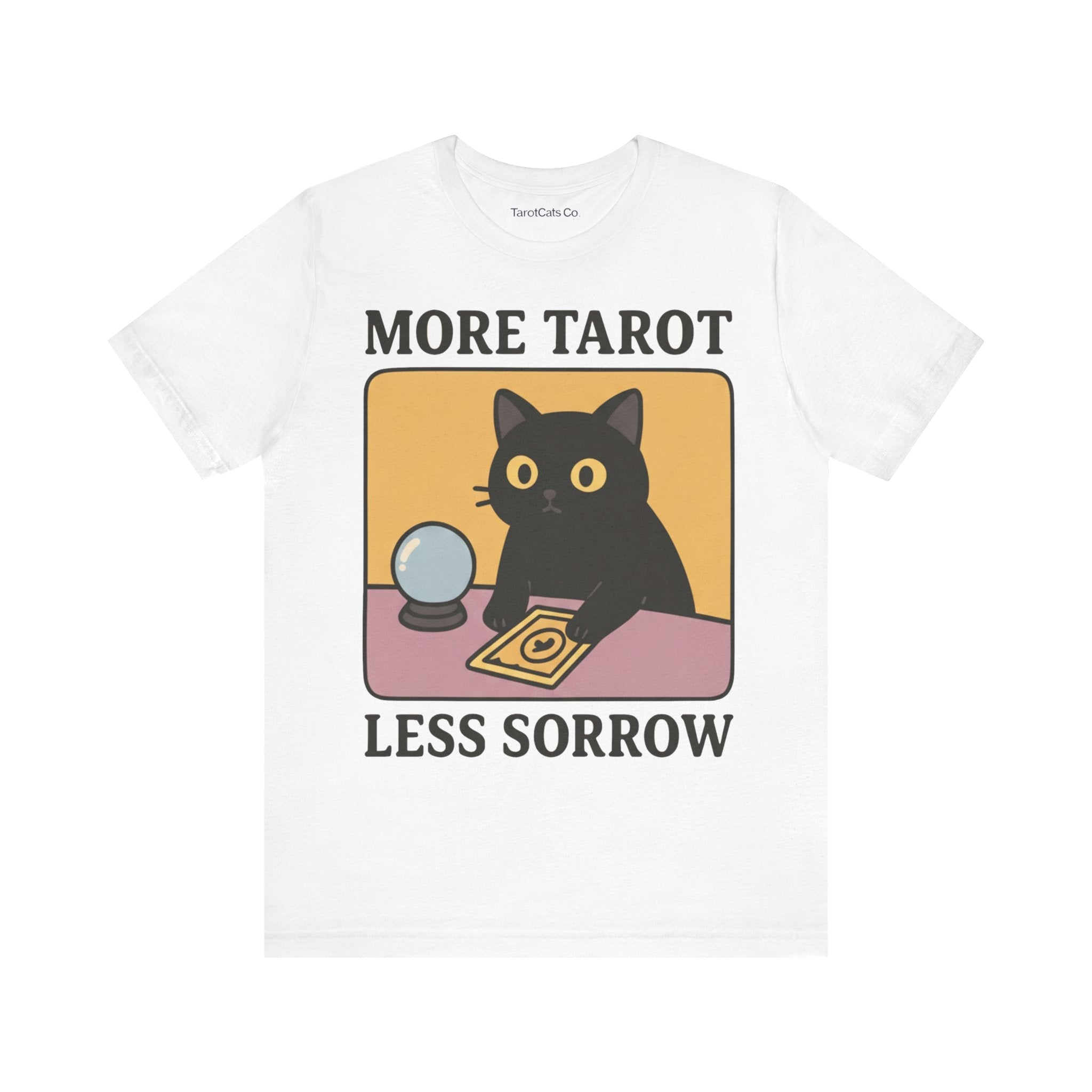 More Tarot Less Sorrow - Unisex T-shirt - TarotCats Co.
